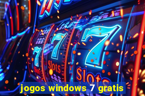 jogos windows 7 gratis